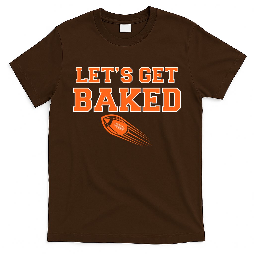 Let's Get Baked Football Cleveland T-Shirt Hoodie, Sweatshirt | CoreVibeTees.com