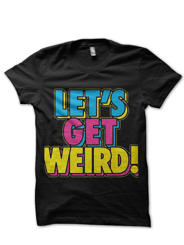 Lets Get Crazy Black T-Shirt Hoodie, Sweatshirt | CoreVibeTees.com