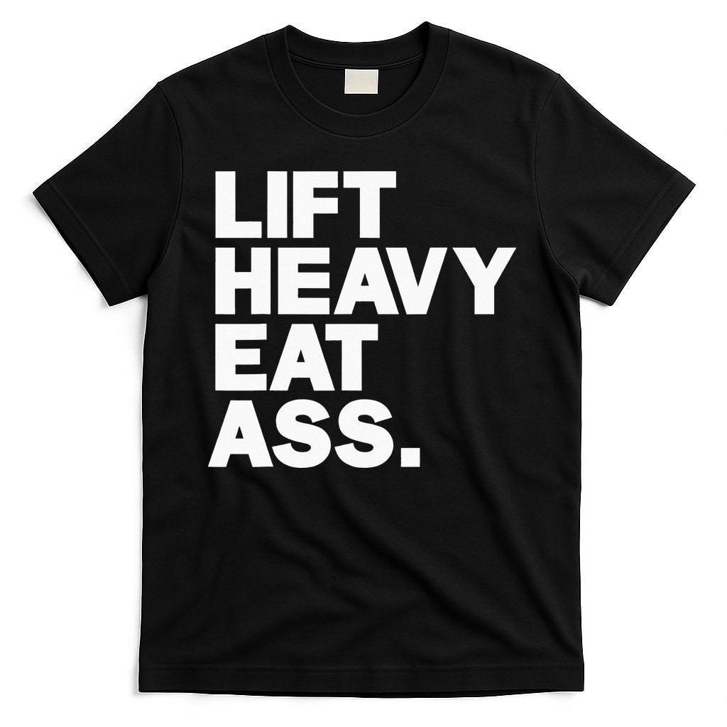 Lift Heavy Eat Ass Funny Adult Humor Workout Fitness Gym T-Shirt Hoodie, Sweatshirt | CoreVibeTees.com