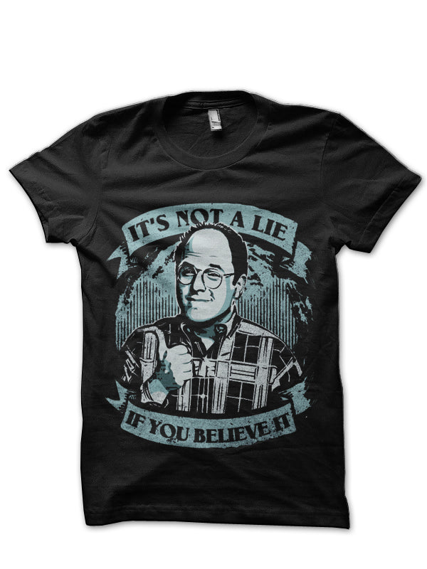 Itâ€™s Not A Lie If You Believe It Black T-Shirt Hoodie, Sweatshirt | CoreVibeTees.com