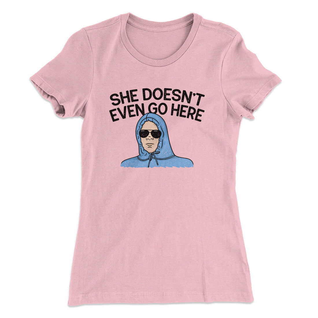 She Doesnt Even Go Here Women's T-Shirt Hoodie, Sweatshirt | CoreVibeTees.com (Image 5)