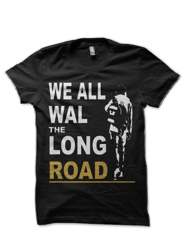 We All Walk The Long Road Black T-Shirt Hoodie, Sweatshirt | CoreVibeTees.com