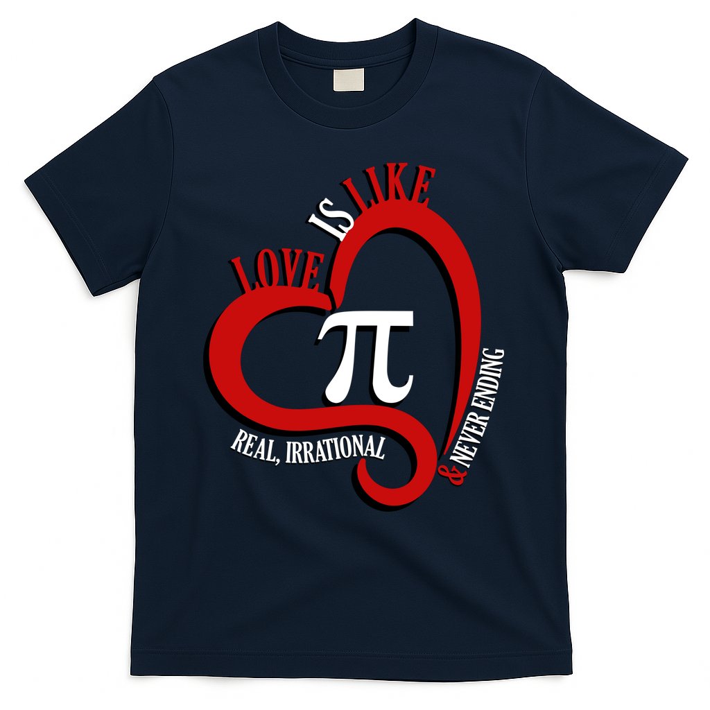 Love Is Like Pi Real Irrational Never Ending T-Shirt Hoodie, Sweatshirt | CoreVibeTees.com