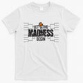 Let The Madness Begin College March Brackets Tournament T-Shirt Hoodie, Sweatshirt | CoreVibeTees.com