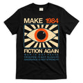 Make 1984 Fiction Again Dystopian T-Shirt Hoodie, Sweatshirt | CoreVibeTees.com