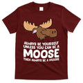 Moose Alaska Always Be Yourself Unless You Can Be A Moose T-Shirt Hoodie, Sweatshirt | CoreVibeTees.com