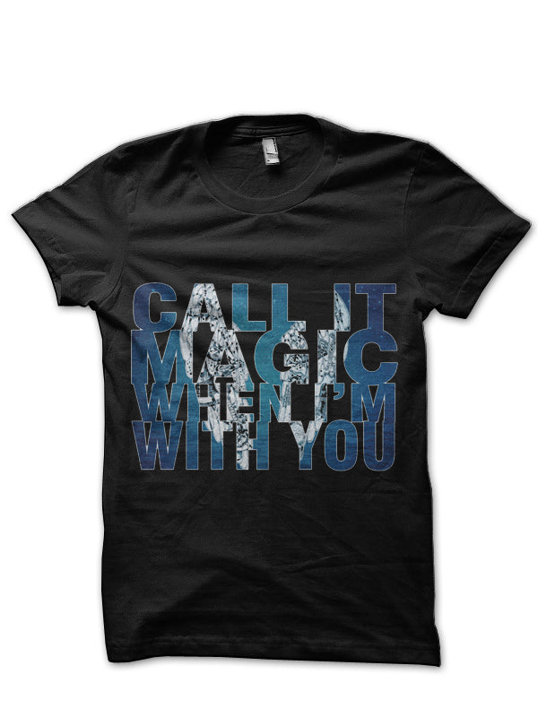 Call It Magic When Iâ€™m With You Black T-Shirt Hoodie, Sweatshirt | CoreVibeTees.com