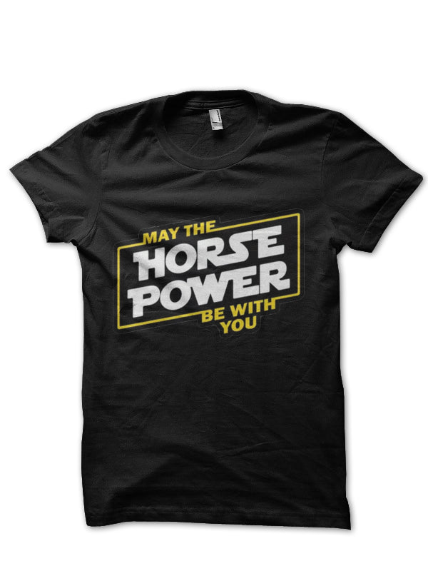 May The Horse Power Be With You Black T-Shirt Hoodie, Sweatshirt | CoreVibeTees.com