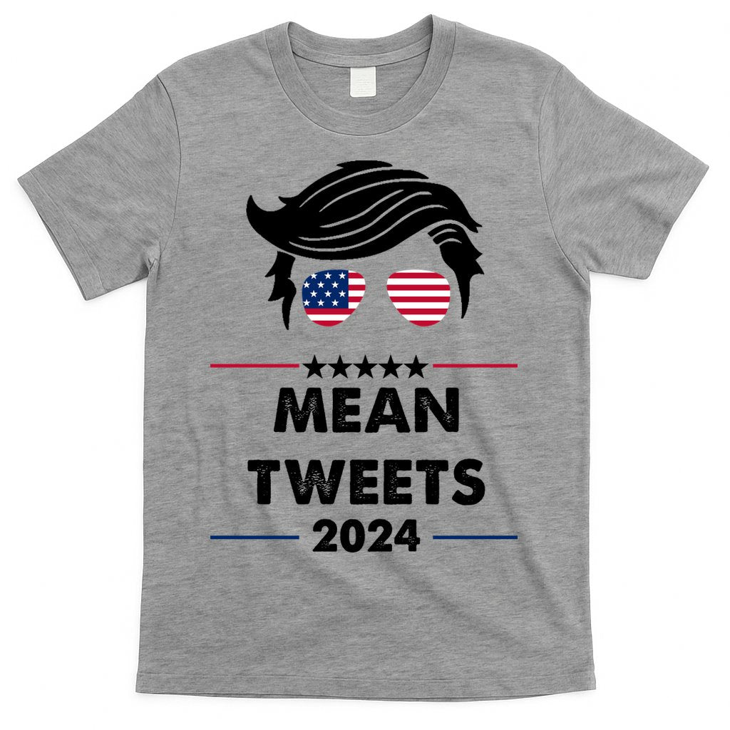 Mean Tweets 2024 Pro Trump T-Shirt Hoodie, Sweatshirt | CoreVibeTees.com