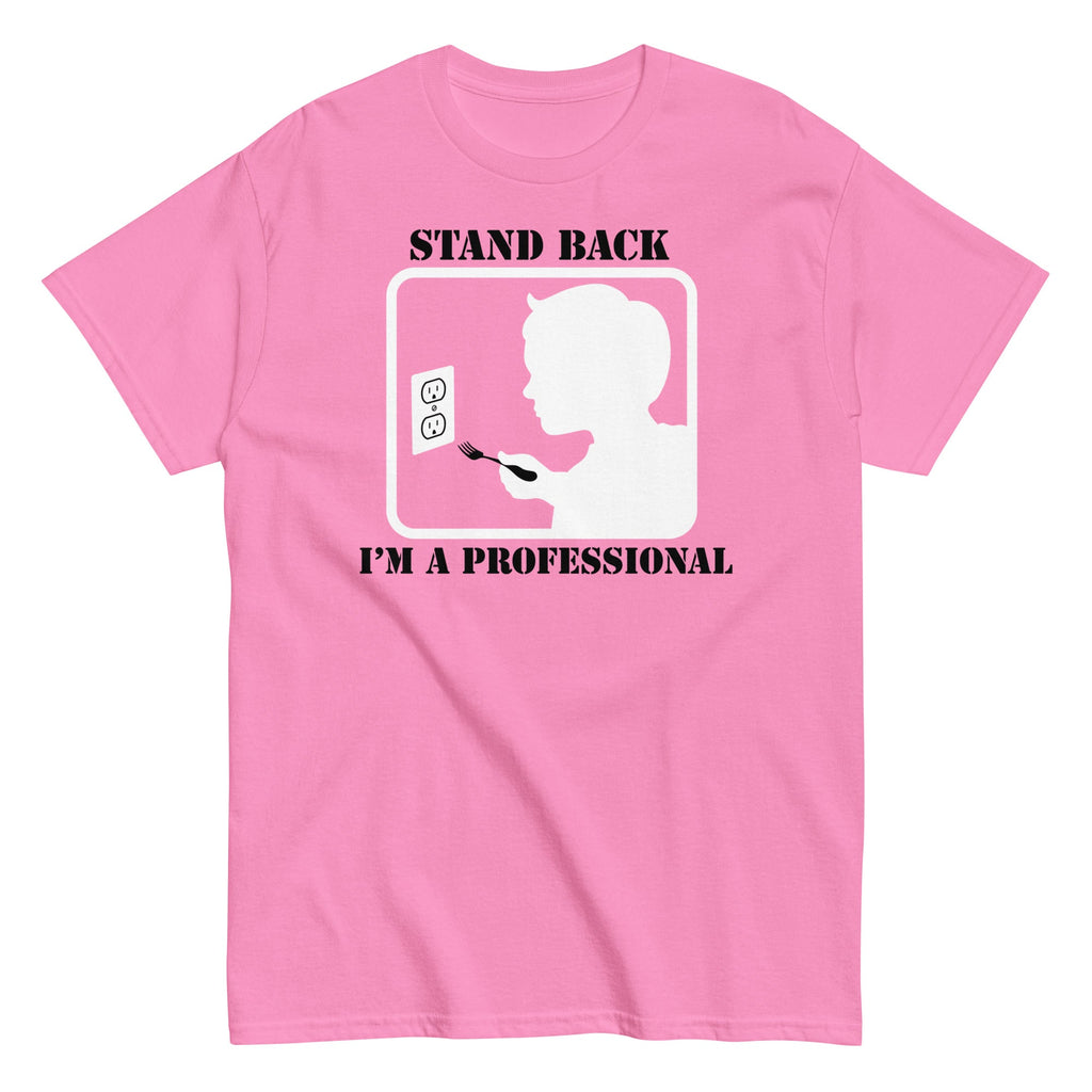 Stand Back, I'm A Professional Men's Classic Tee Hoodie, Sweatshirt | CoreVibeTees.com (Image 5)