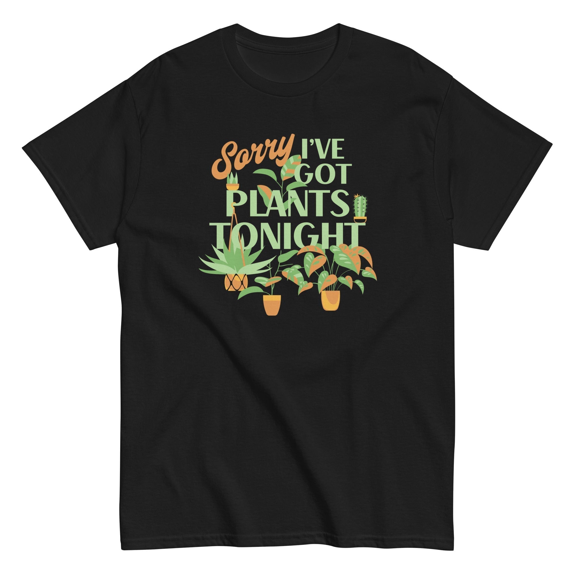 Sorry I've Got Plants Tonight Men's Classic Tee Hoodie, Sweatshirt | CoreVibeTees.com (Image 2)