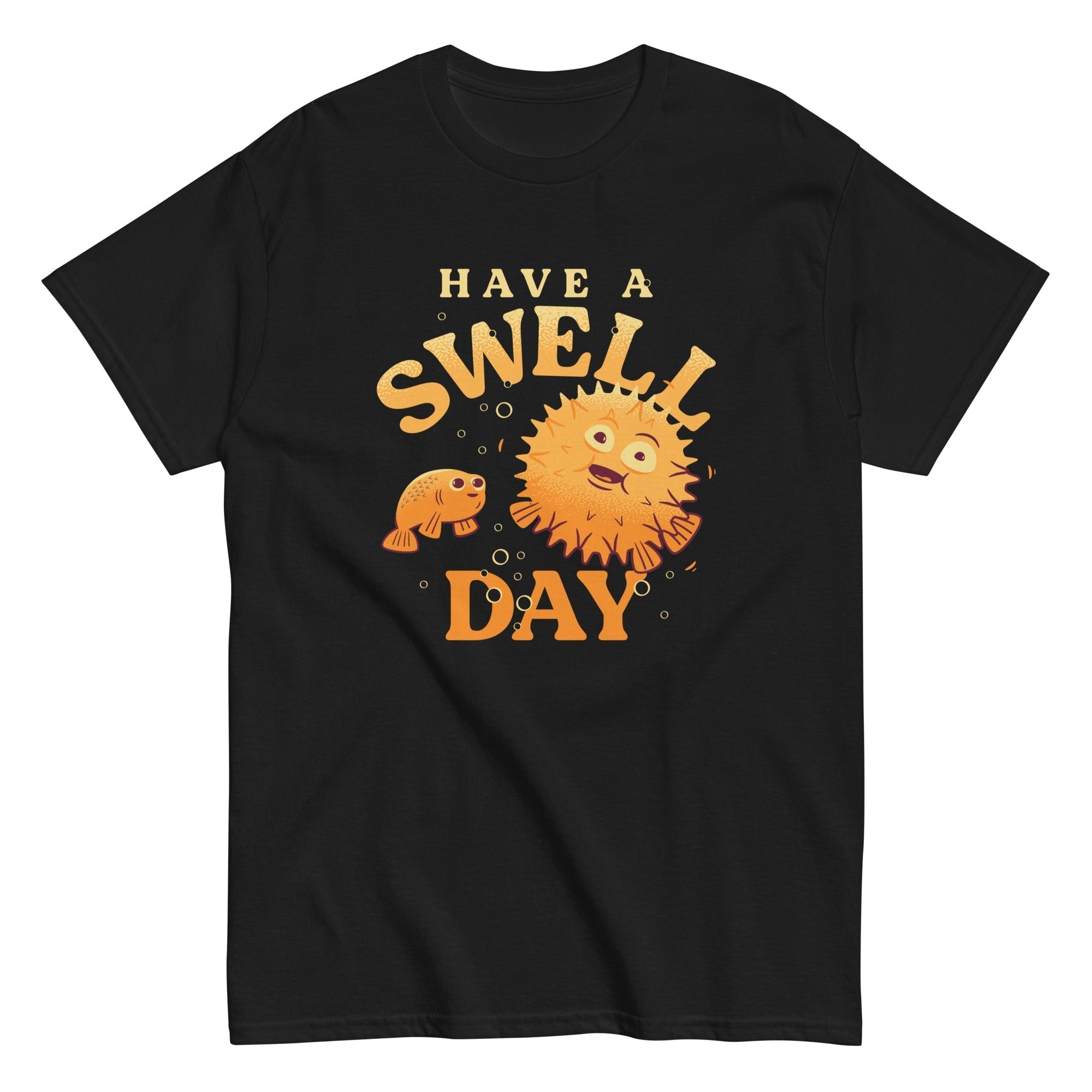 Have A Swell Day Men's Classic Tee Hoodie, Sweatshirt | CoreVibeTees.com (Image 2)