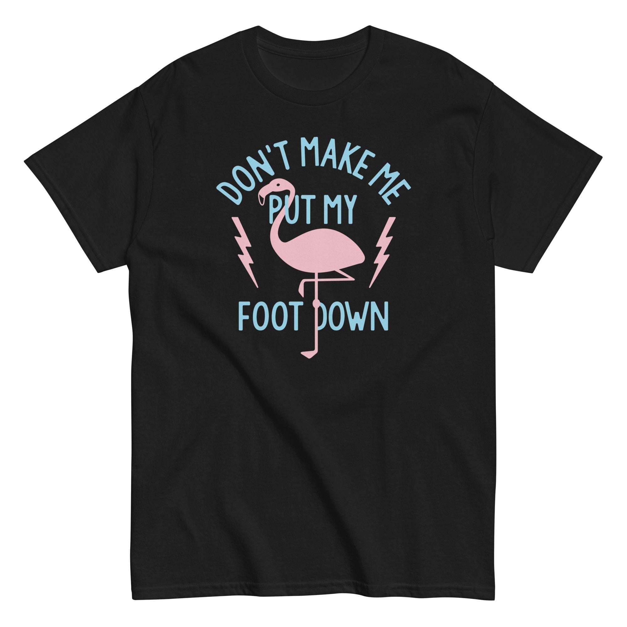 Don't Make Me Put My Foot Down Men's Classic Tee Hoodie, Sweatshirt | CoreVibeTees.com (Image 2)