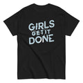 Girls Get It Done Men's Classic Tee Hoodie, Sweatshirt | CoreVibeTees.com (Image 1)