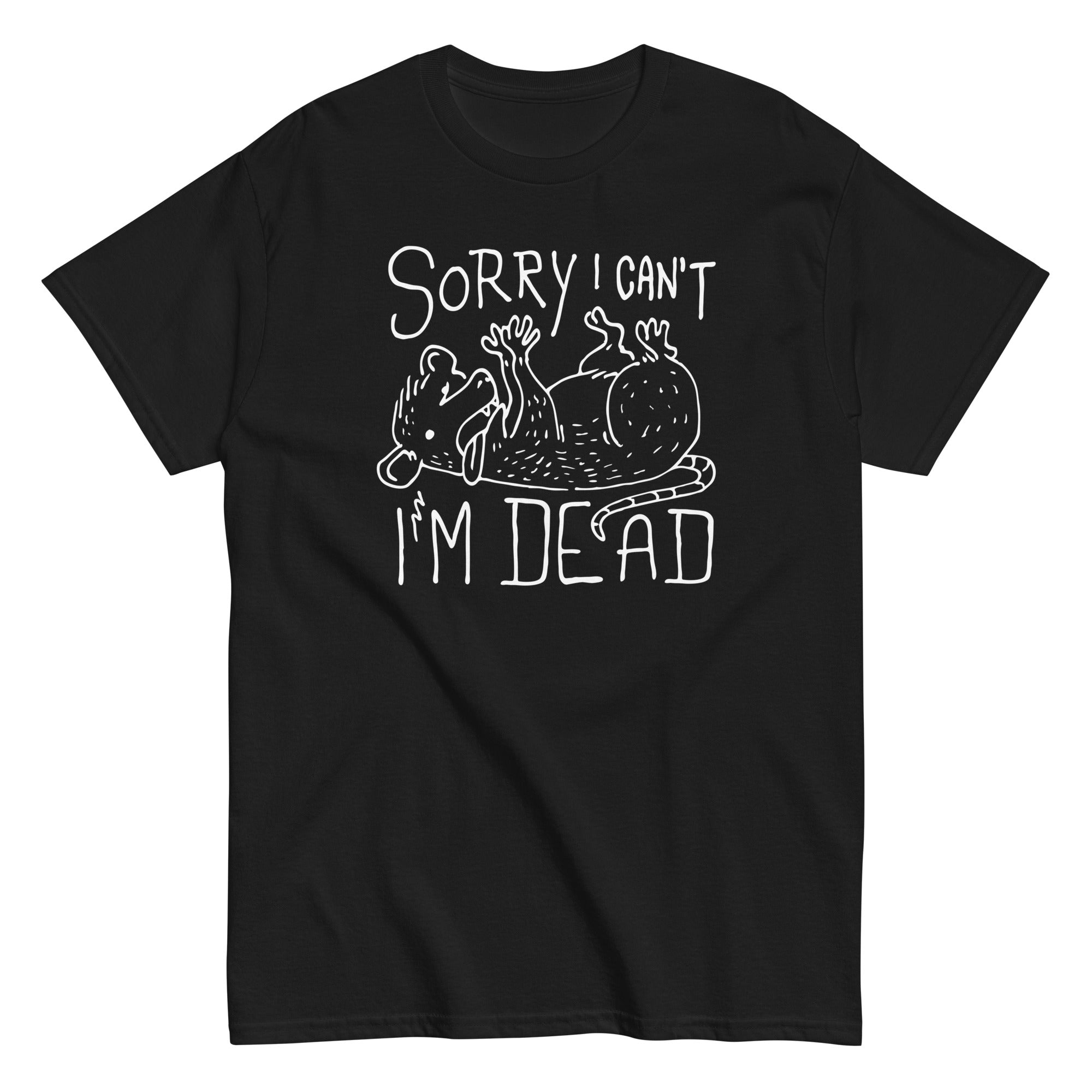 Sorry I Can't I'm Dead Men's Classic Tee Hoodie, Sweatshirt | CoreVibeTees.com (Image 3)