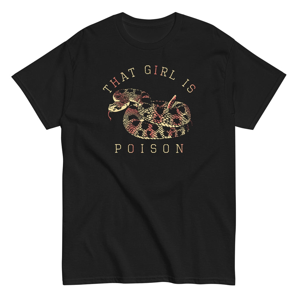That Girl Is Poison Men's Classic Tee Hoodie, Sweatshirt | CoreVibeTees.com (Image 1)