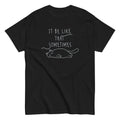 It Be Like That Sometimes Men's Classic Tee Hoodie, Sweatshirt | CoreVibeTees.com (Image 1)