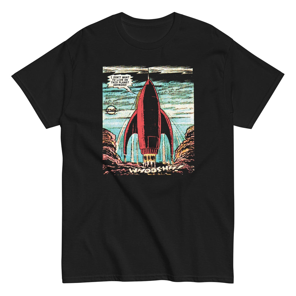 I Don't Want To Live On This Planet Anymore Men's Classic Tee Hoodie, Sweatshirt | CoreVibeTees.com (Image 1)