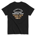 Survived Another Meeting Men's Classic Tee Hoodie, Sweatshirt | CoreVibeTees.com (Image 1)