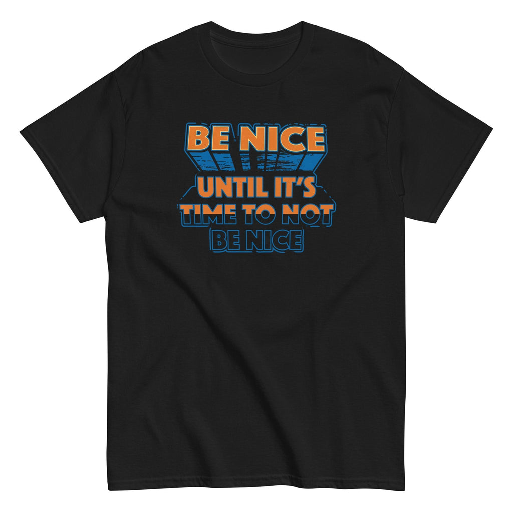 Be Nice Men's Classic Tee Hoodie, Sweatshirt | CoreVibeTees.com (Image 1)