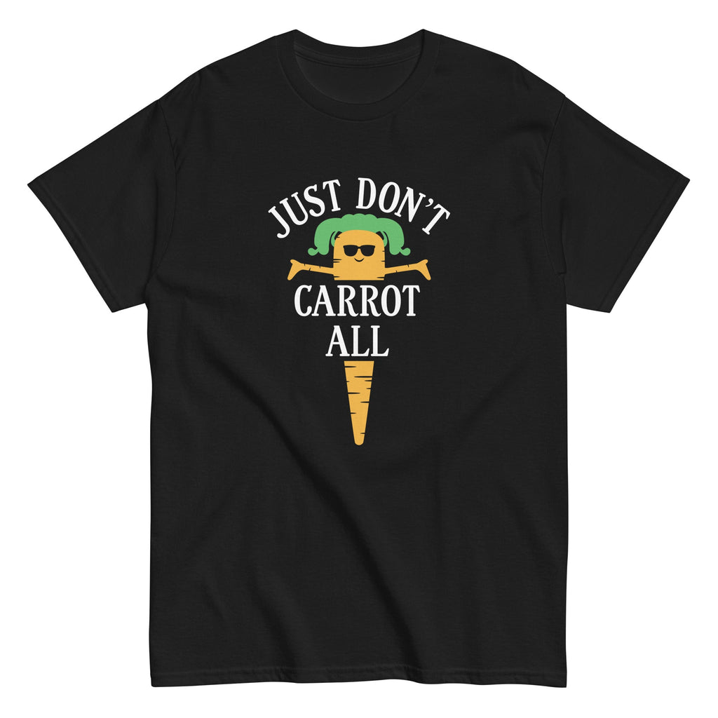 Just Don't Carrot All Men's Classic Tee Hoodie, Sweatshirt | CoreVibeTees.com (Image 2)