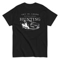 We're Going Hunting Men's Classic Tee Hoodie, Sweatshirt | CoreVibeTees.com (Image 1)