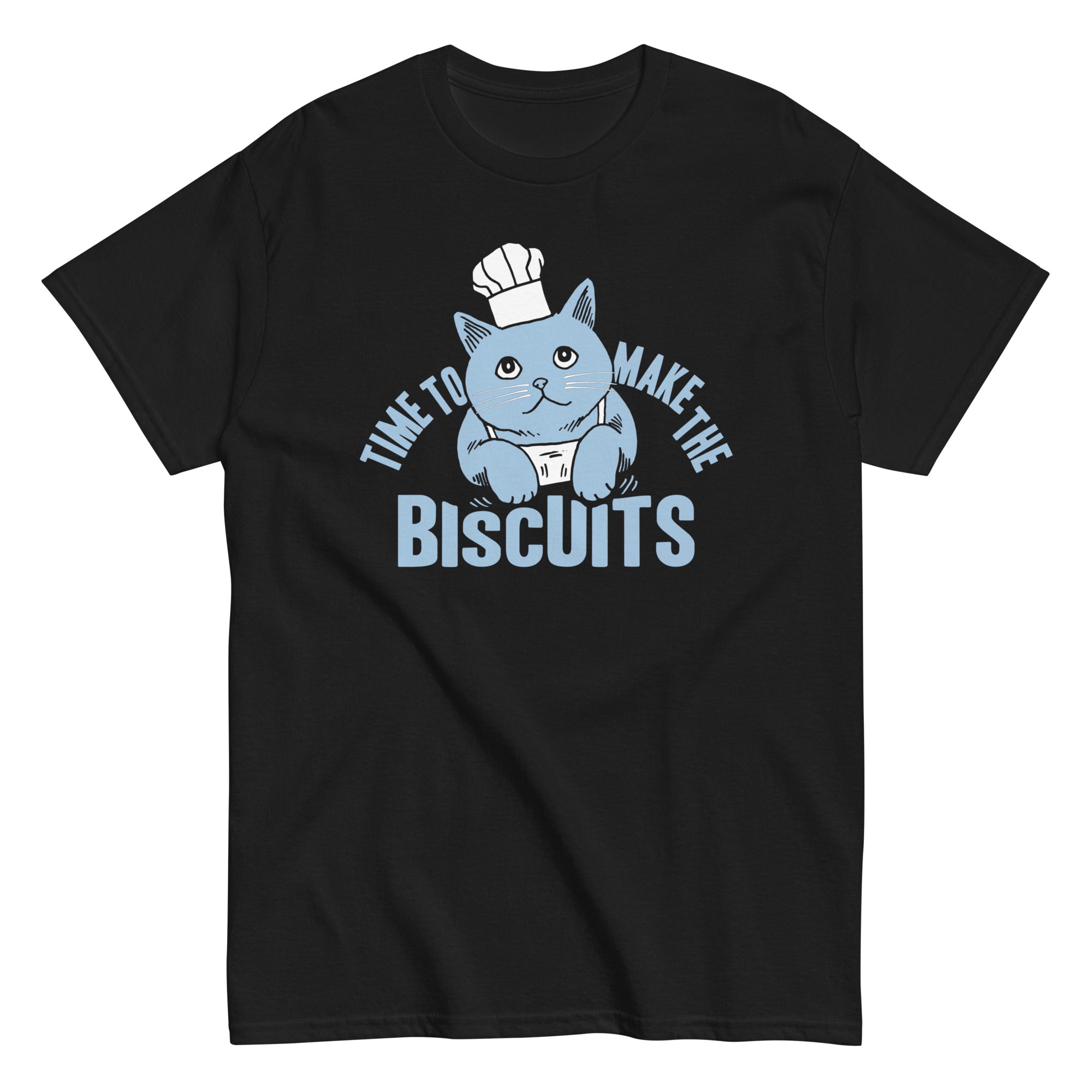 Time To Make The Biscuits Men's Classic Tee Hoodie, Sweatshirt | CoreVibeTees.com (Image 2)