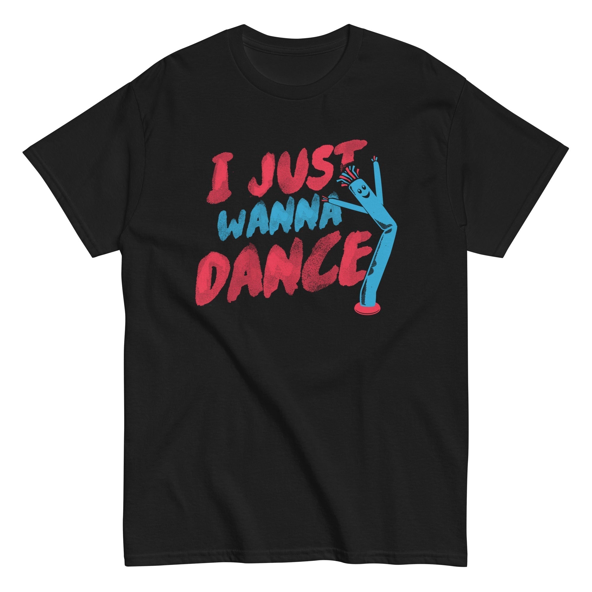 I Just Wanna Dance Men's Classic Tee Hoodie, Sweatshirt | CoreVibeTees.com (Image 3)