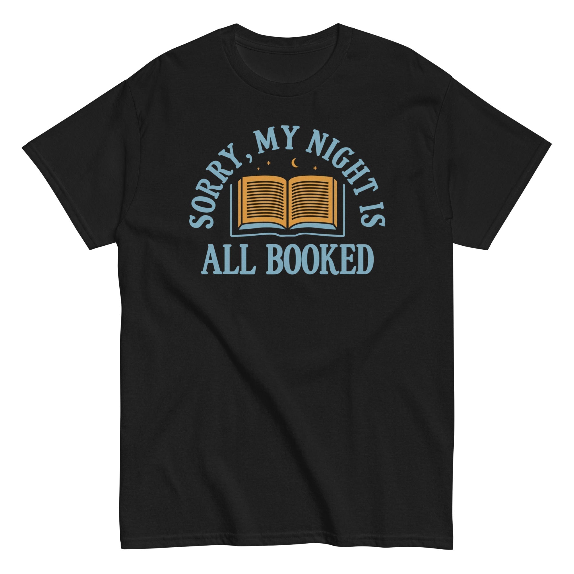 Sorry, My Night Is All Booked Men's Classic Tee Hoodie, Sweatshirt | CoreVibeTees.com (Image 2)