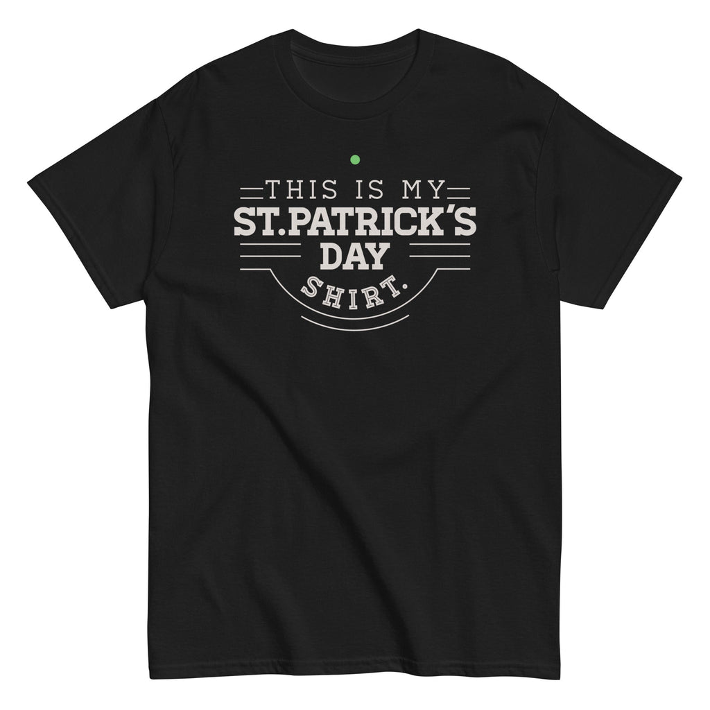 This Is My St. Patrick's Day Shirt Men's Classic Tee Hoodie, Sweatshirt | CoreVibeTees.com (Image 2)