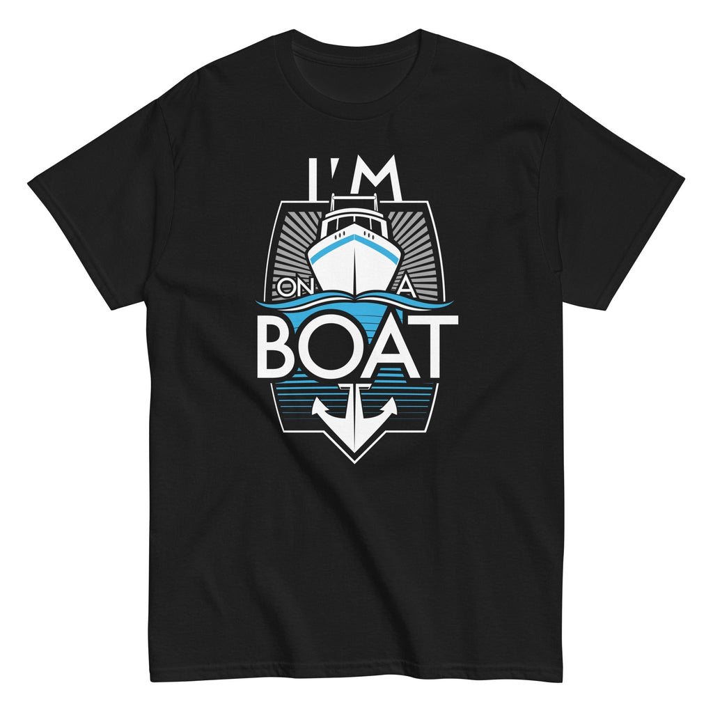 I'm On A Boat Men's Classic Tee Hoodie, Sweatshirt | CoreVibeTees.com (Image 2)