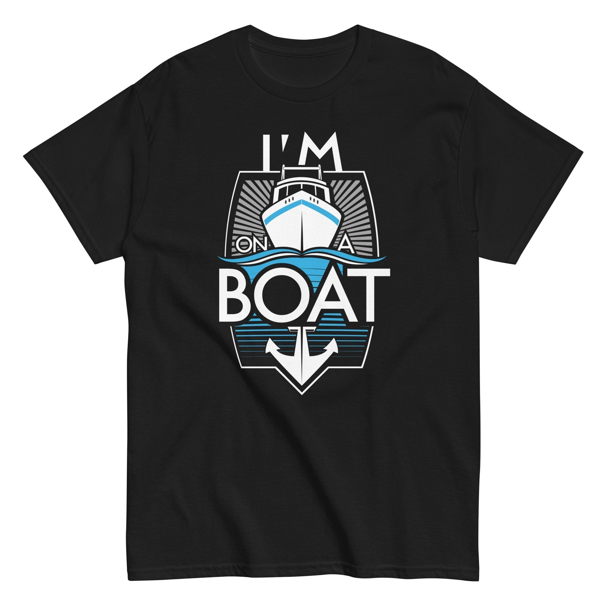 I'm On A Boat Men's Classic Tee Hoodie, Sweatshirt | CoreVibeTees.com (Image 2)