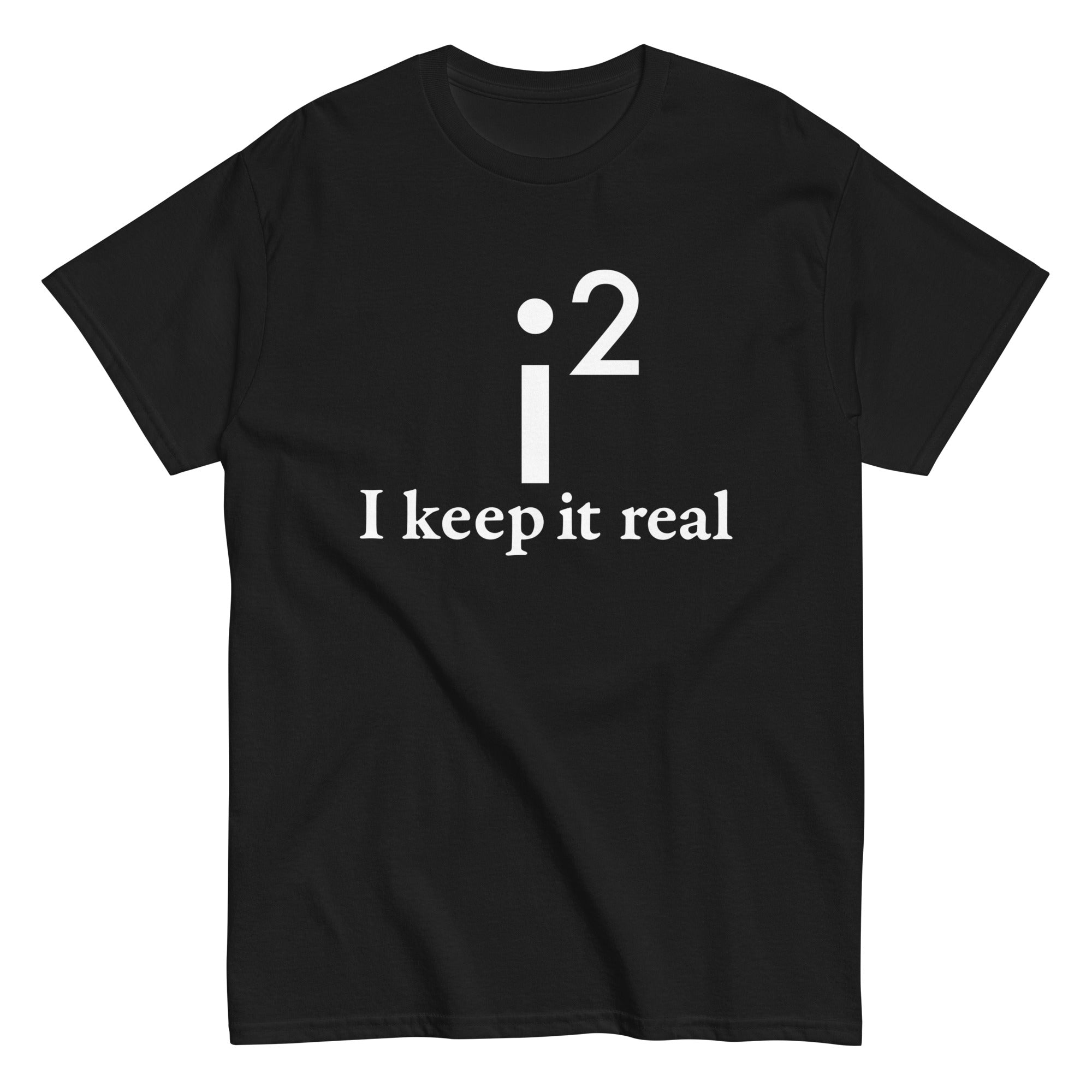 I Keep It Real Men's Classic Tee Hoodie, Sweatshirt | CoreVibeTees.com (Image 2)