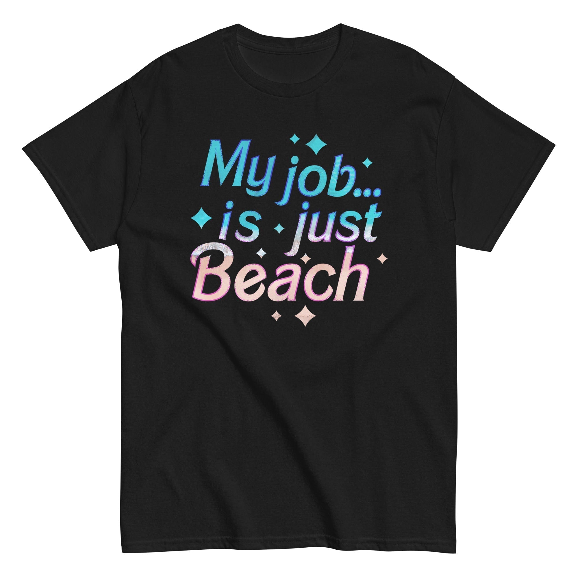 My Job Is Just Beach Men's Classic Tee Hoodie, Sweatshirt | CoreVibeTees.com (Image 2)