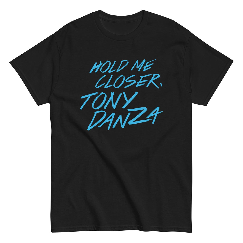 Hold Me Closer, Tony Danza Men's Classic Tee Hoodie, Sweatshirt | CoreVibeTees.com (Image 2)