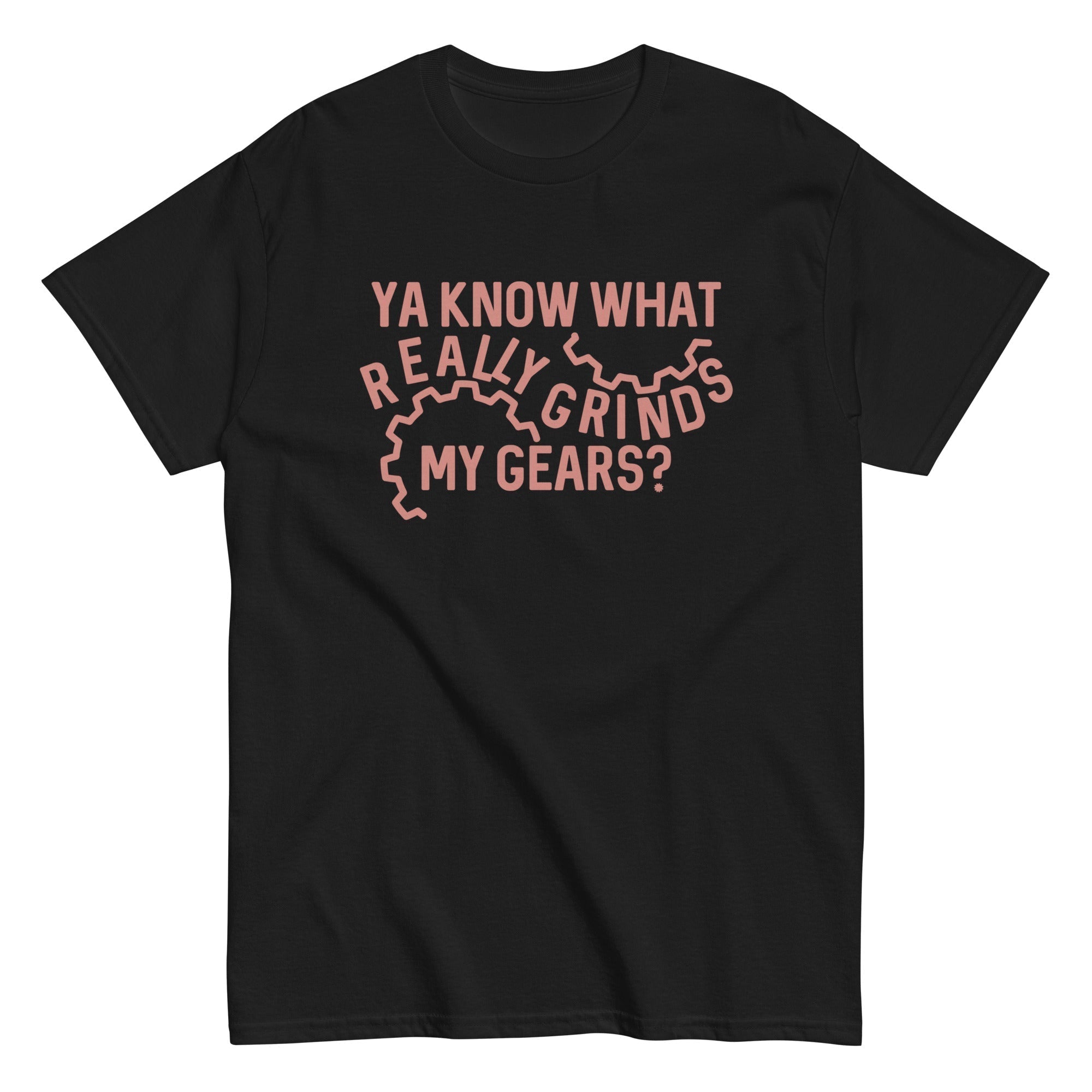 Grinds My Gears Men's Classic Tee Hoodie, Sweatshirt | CoreVibeTees.com (Image 3)