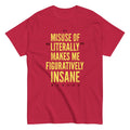 Misuse of Literally Makes Me Figuratively Insane Men's Classic Tee Hoodie, Sweatshirt | CoreVibeTees.com (Image 1)