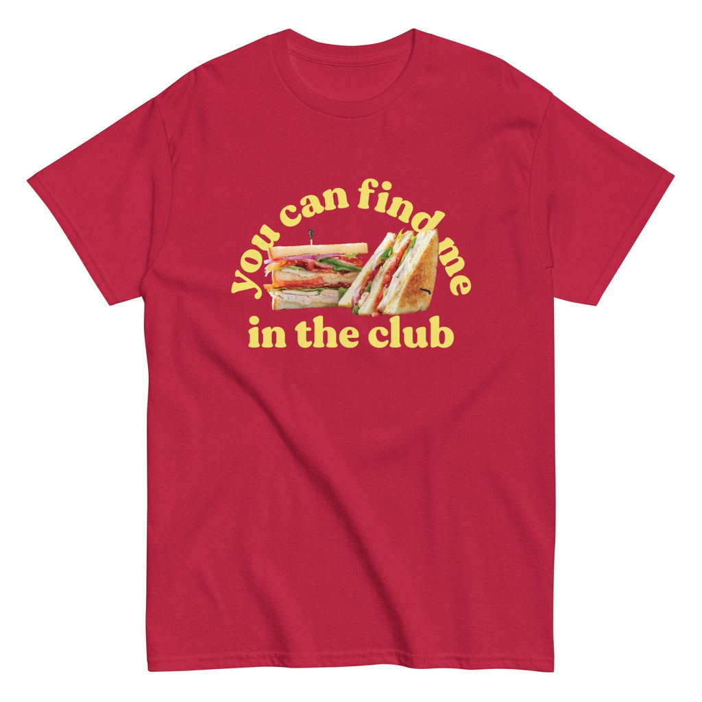 You Can Find Me In The Club Men's Classic Tee Hoodie, Sweatshirt | CoreVibeTees.com (Image 5)