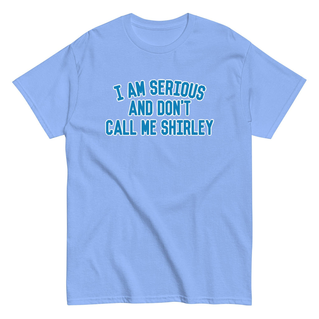 I Am Serious, And Don't Call Me Shirley Men's Classic Tee Hoodie, Sweatshirt | CoreVibeTees.com (Image 5)