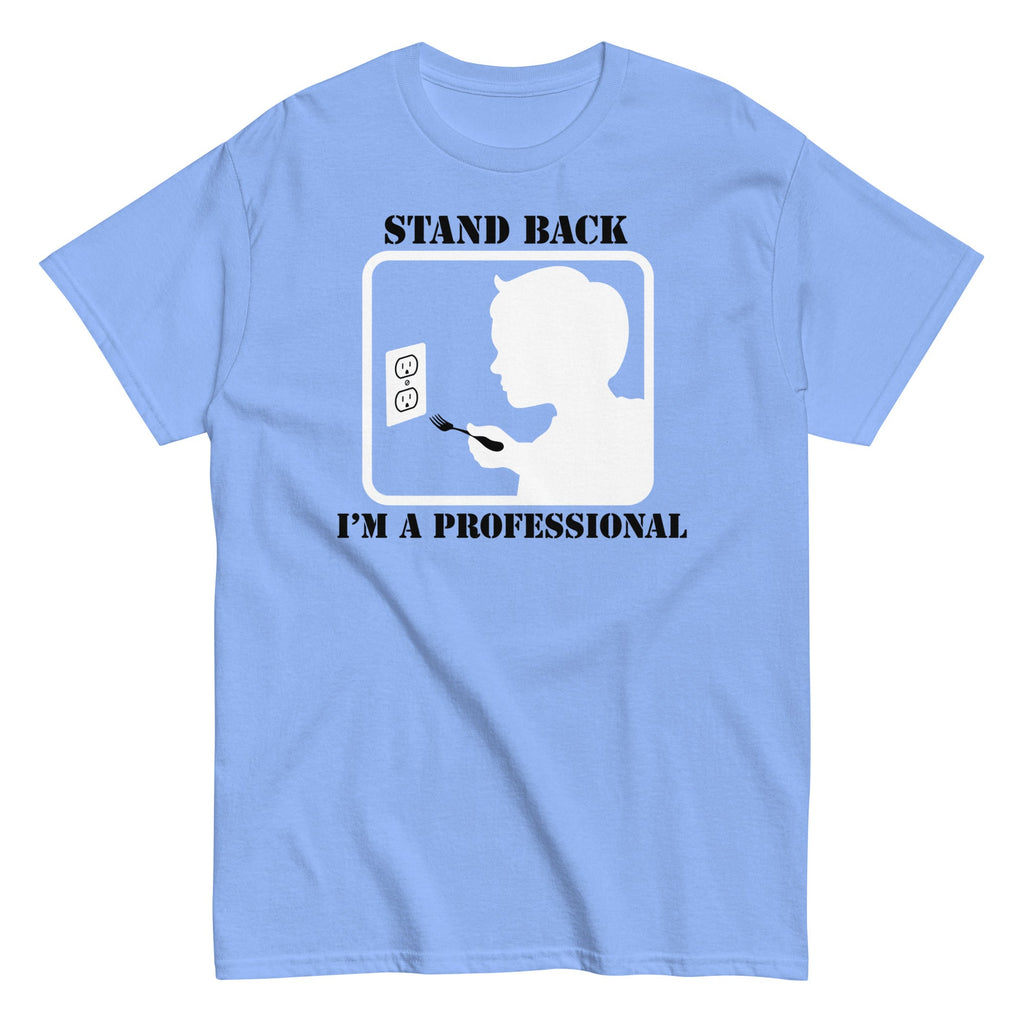 Stand Back, I'm A Professional Men's Classic Tee Hoodie, Sweatshirt | CoreVibeTees.com (Image 3)