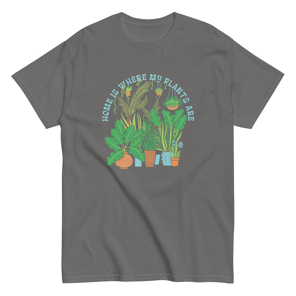 Home Is Where The Plants Are Men's Classic Tee Hoodie, Sweatshirt | CoreVibeTees.com (Image 1)