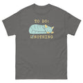 To Do: Nothing Men's Classic Tee Hoodie, Sweatshirt | CoreVibeTees.com (Image 1)