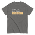 I Make My Own Rulez Men's Classic Tee Hoodie, Sweatshirt | CoreVibeTees.com (Image 1)