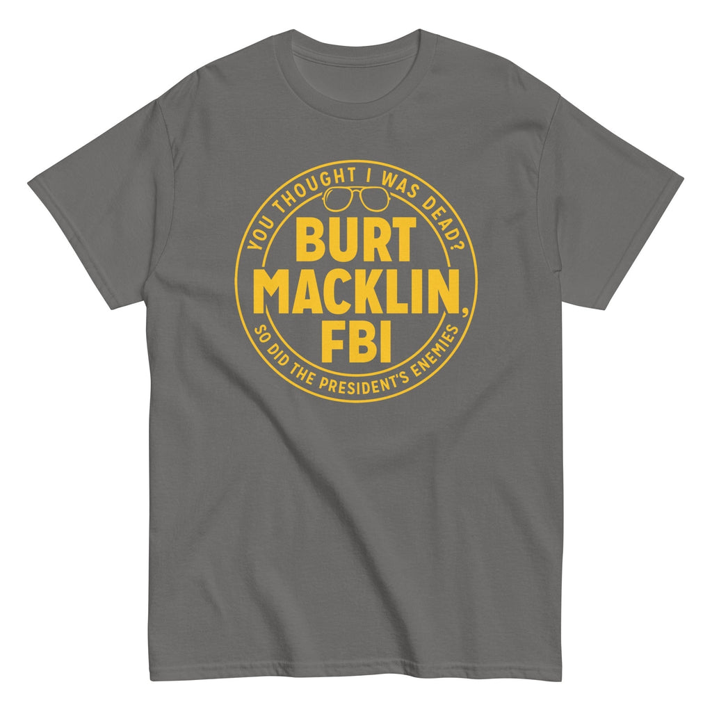 Burt Macklin, FBI Men's Classic Tee Hoodie, Sweatshirt | CoreVibeTees.com (Image 5)
