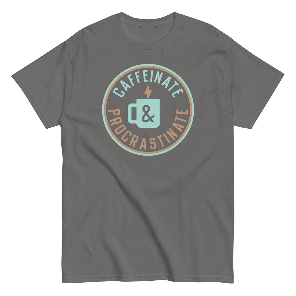 Caffeinate And Procrastinate Men's Classic Tee Hoodie, Sweatshirt | CoreVibeTees.com (Image 1)