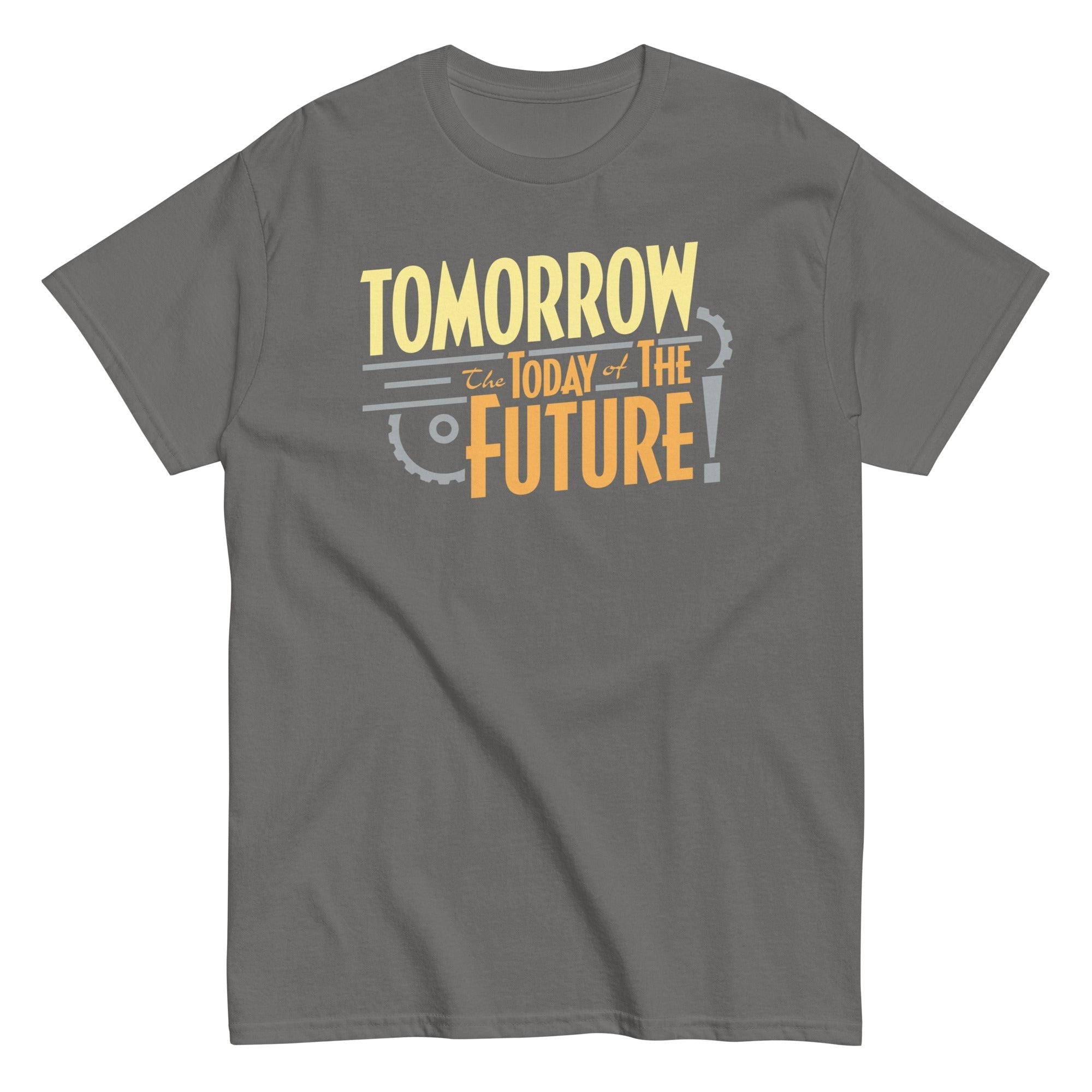 Tomorrow, The Today Of The Future Men's Classic Tee Hoodie, Sweatshirt | CoreVibeTees.com (Image 1)