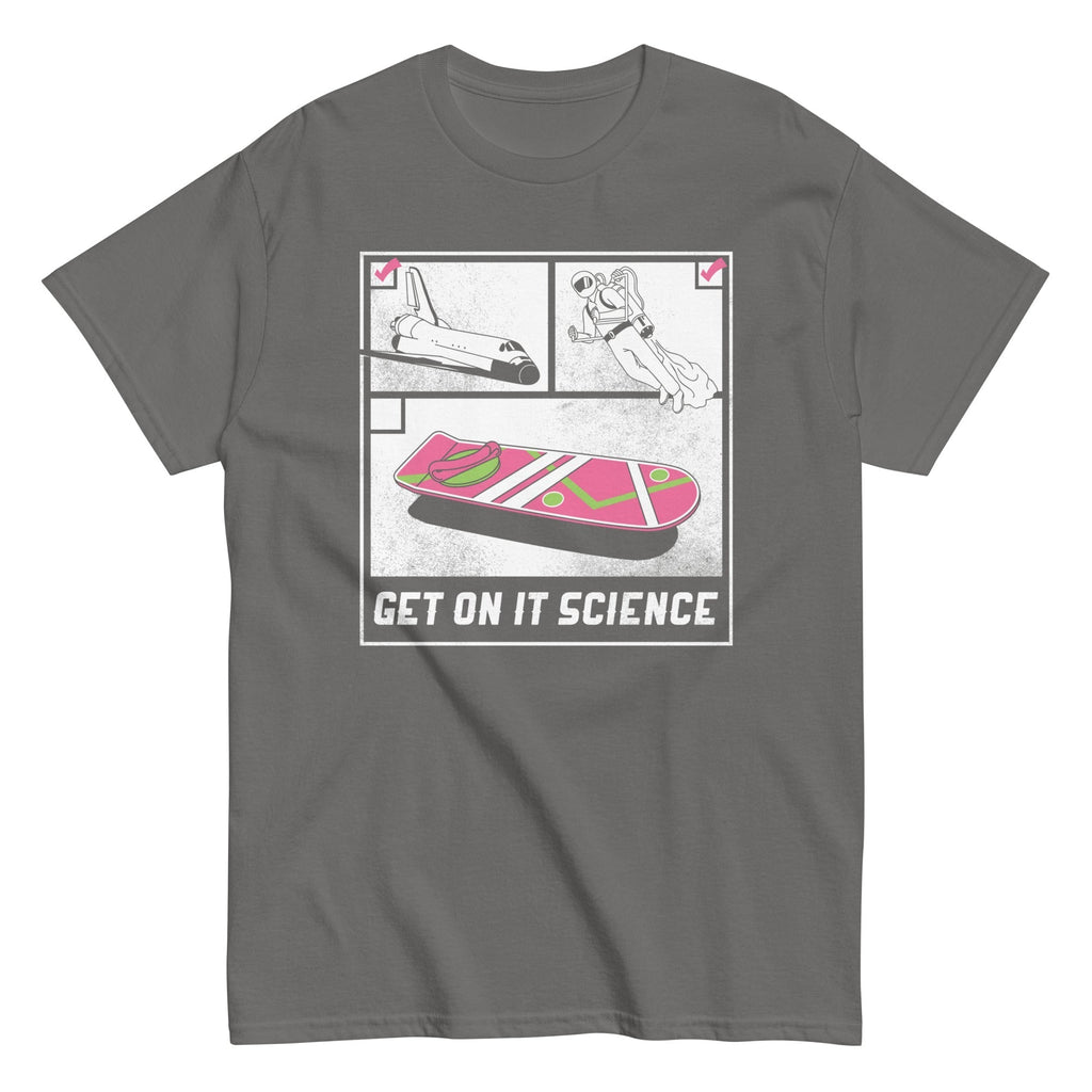 Get On It Science Men's Classic Tee Hoodie, Sweatshirt | CoreVibeTees.com (Image 1)
