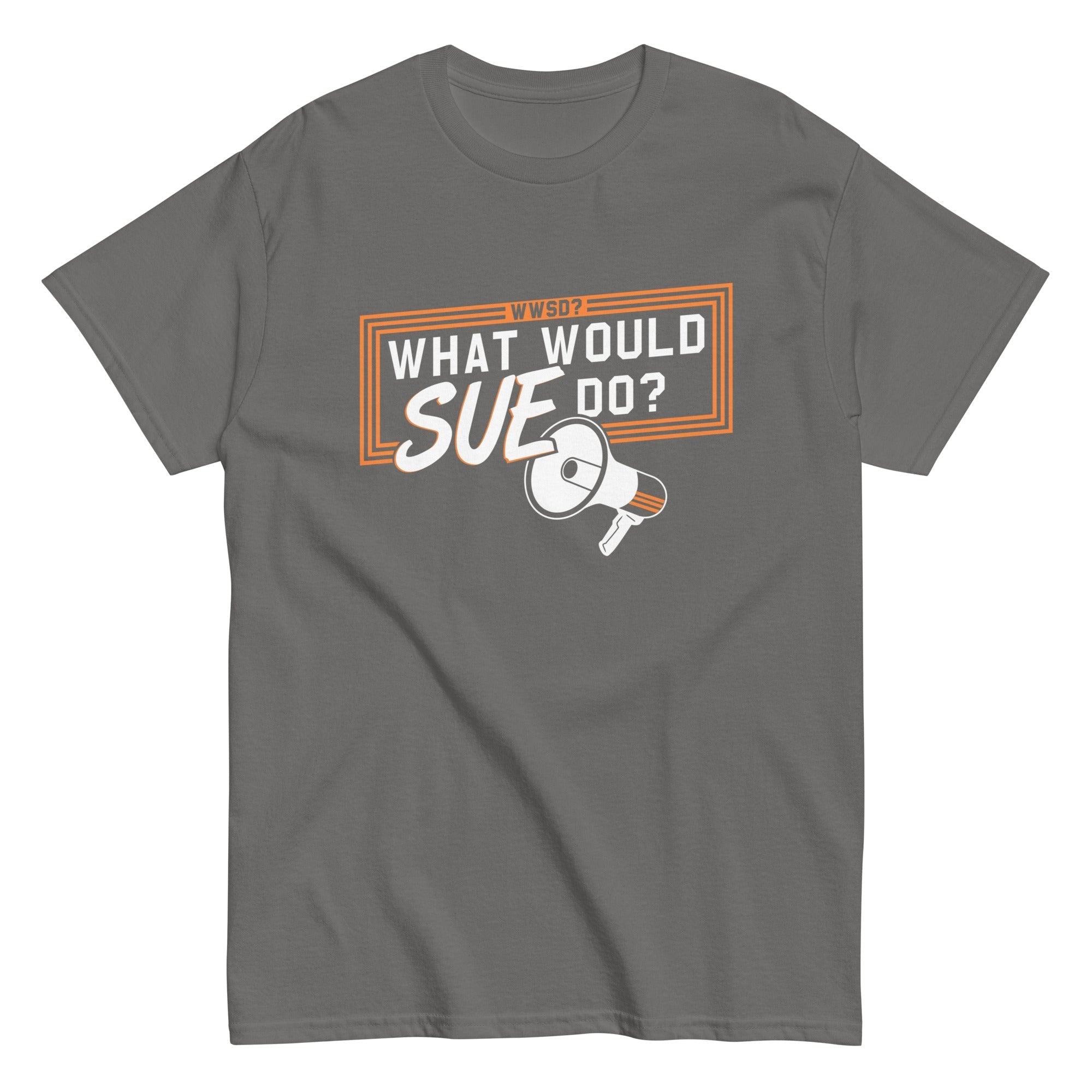 What Would Sue Do? Men's Classic Tee Hoodie, Sweatshirt | CoreVibeTees.com (Image 5)