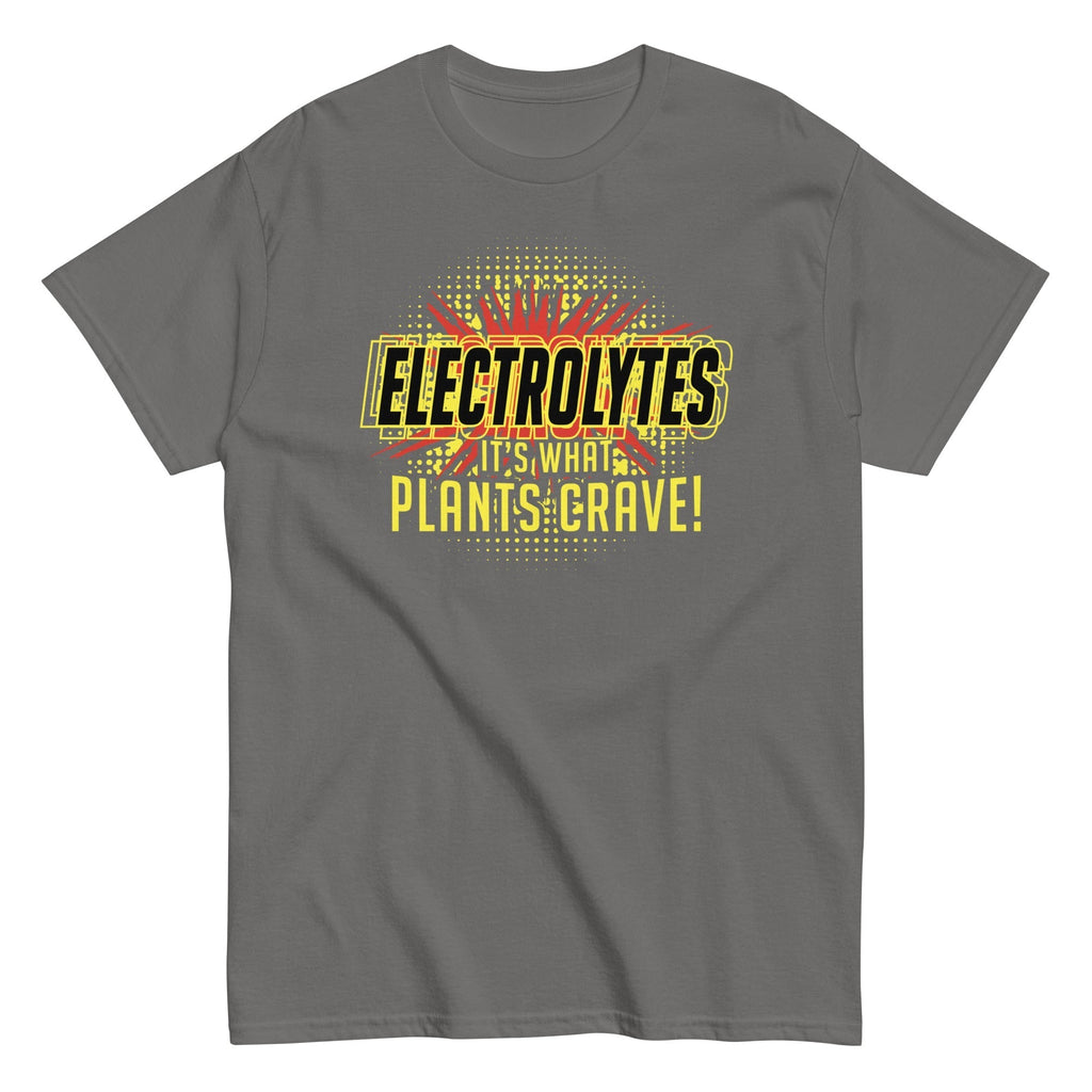 Electrolytes, It's What Plants Crave! Men's Classic Tee Hoodie, Sweatshirt | CoreVibeTees.com (Image 2)