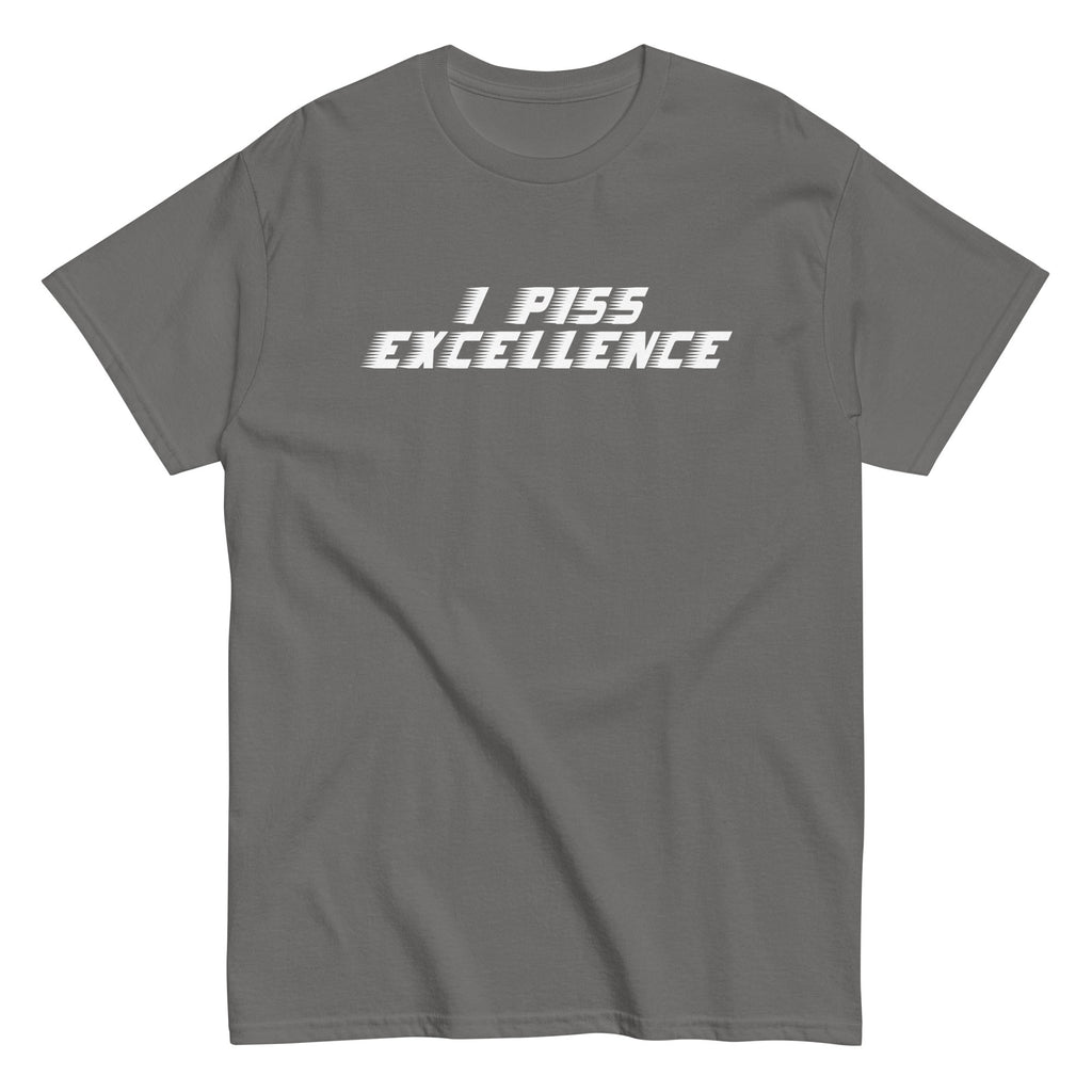 I Piss Excellence Men's Classic Tee Hoodie, Sweatshirt | CoreVibeTees.com (Image 5)